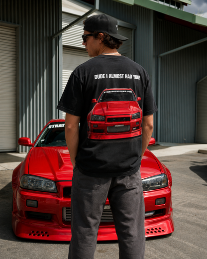 BBP® R34 Almost Had You Shirt 5500 ENTRIES